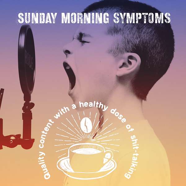 Sunday Morning Symptoms Podcast Artwork Image