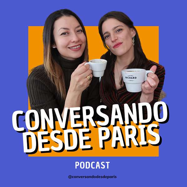 Conversando desde París Podcast Artwork Image