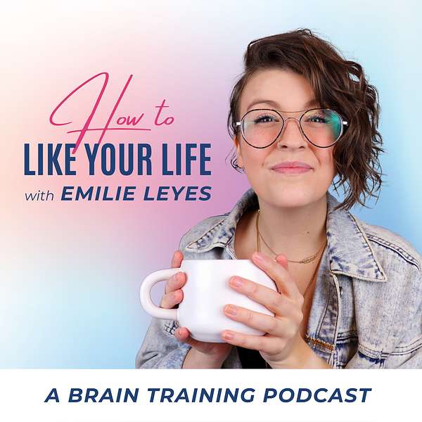 How to Like Your Life Podcast Artwork Image