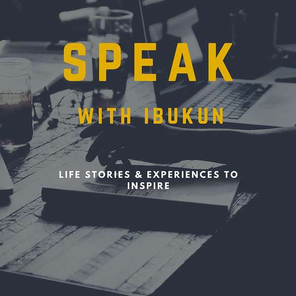 Speak with Ibukun Podcast Podcast Artwork Image