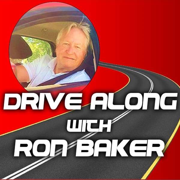 Drive Along with Ron Baker Podcast Artwork Image