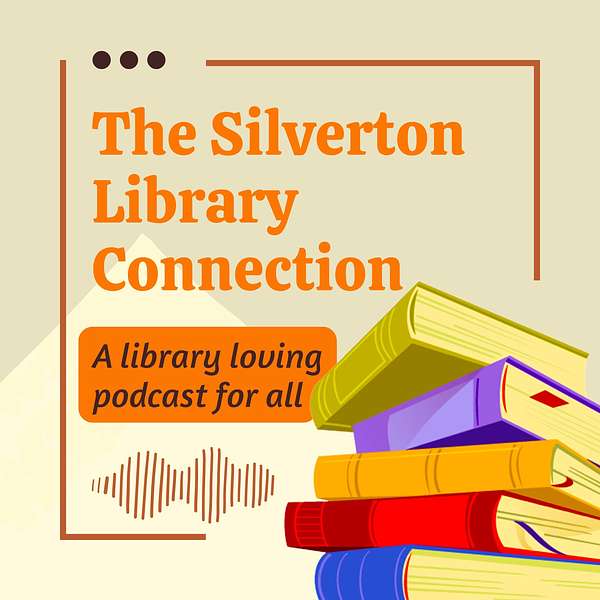 The Silverton Library Connection Podcast Podcast Artwork Image