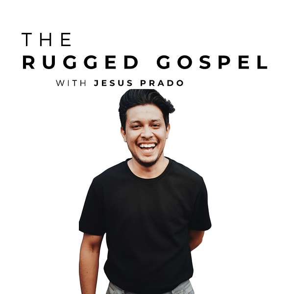 The Rugged Gospel Podcast Artwork Image