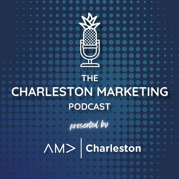 The Charleston Marketing Podcast Podcast Artwork Image
