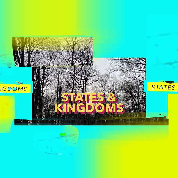 States & Kingdoms Podcast Podcast Artwork Image
