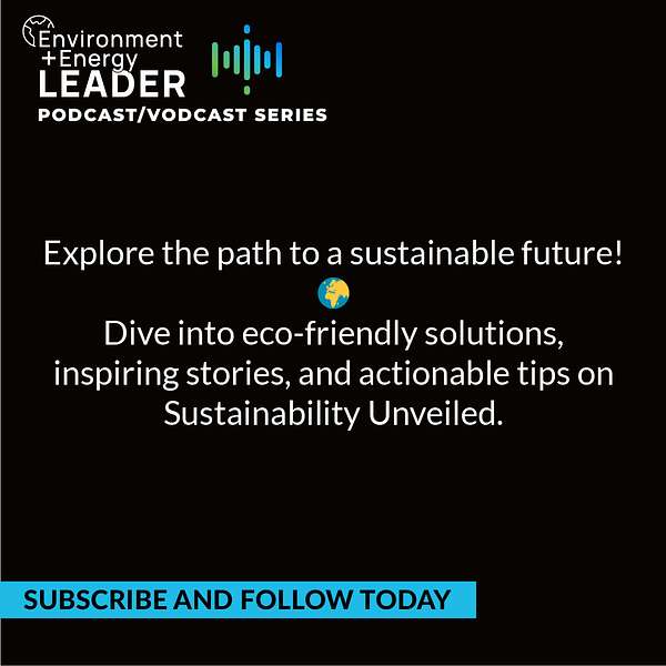 E+E Leader: Sustainability Unveiled Podcast Artwork Image