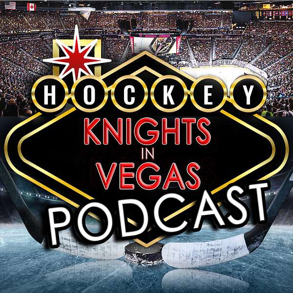 Hockey Knights in Vegas Podcast Artwork Image