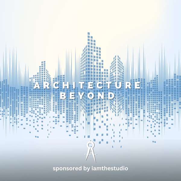 Architecture Beyond Podcast Artwork Image