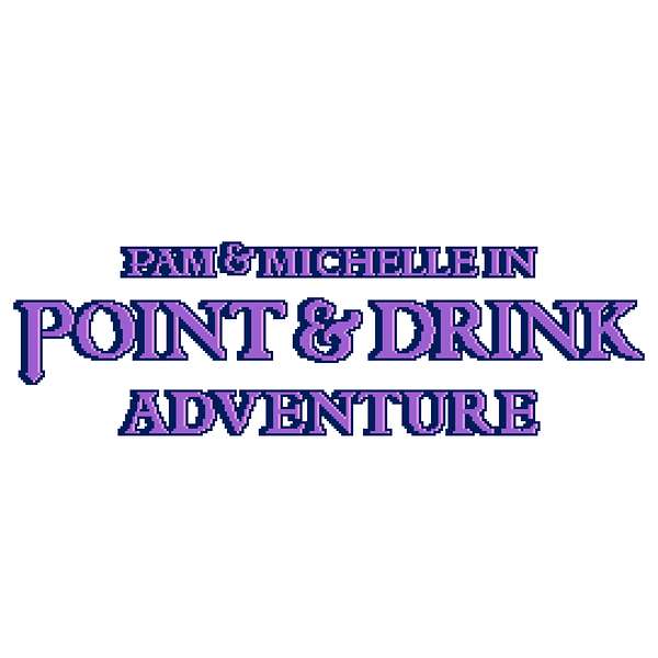 Point and Drink Adventure Podcast Artwork Image
