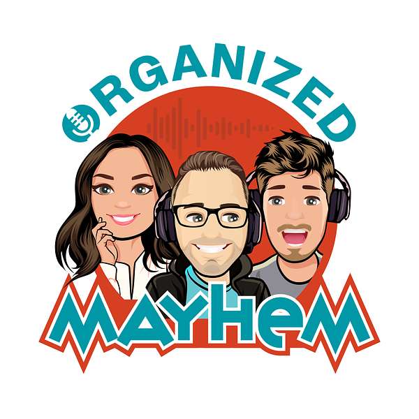 Organized Mayhem Podcast Podcast Artwork Image