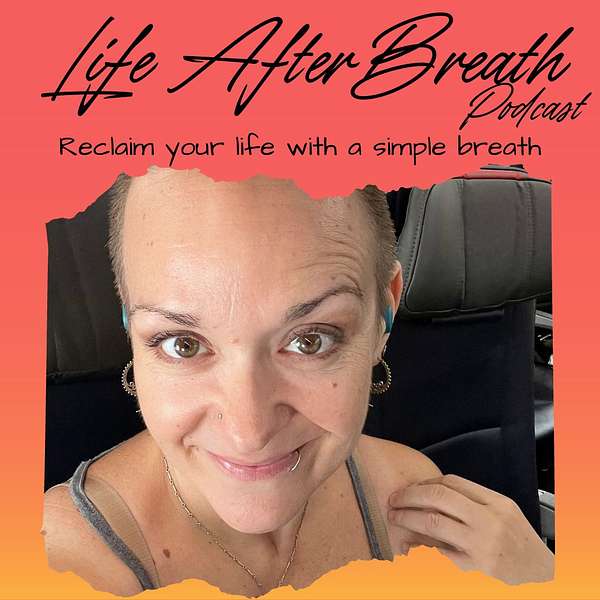 Life After Breath Podcast Artwork Image