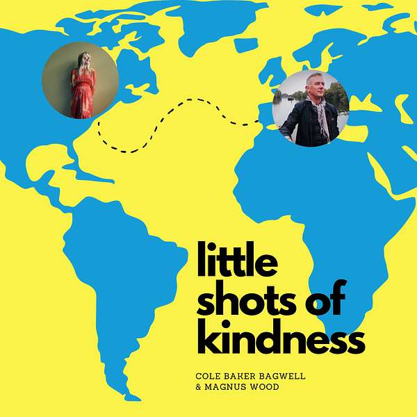 Little Shots of Kindness Podcast Artwork Image