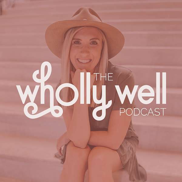 The Wholly Well Podcast Podcast Artwork Image