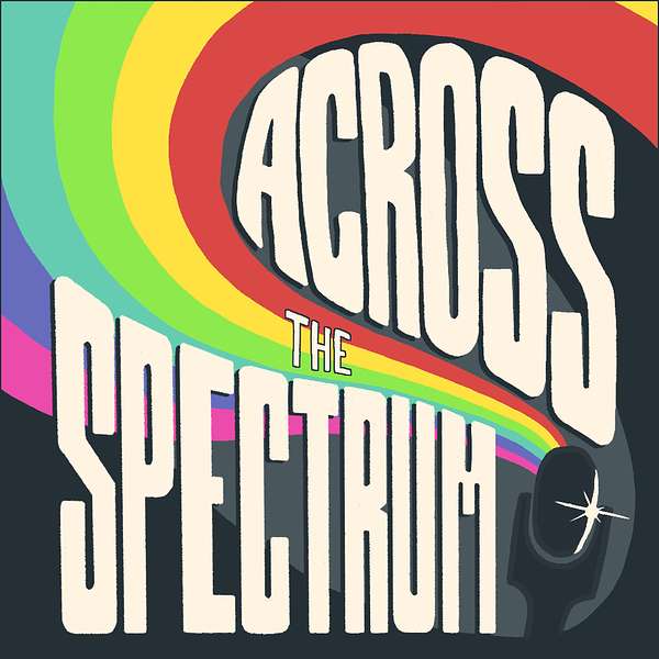 Across the Spectrum  Podcast Artwork Image