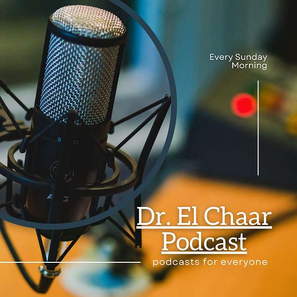 Dr. Edgard El Chaar  Podcast Podcast Artwork Image