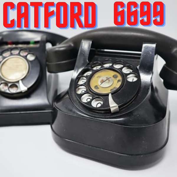 Catford 6699 Podcast Artwork Image