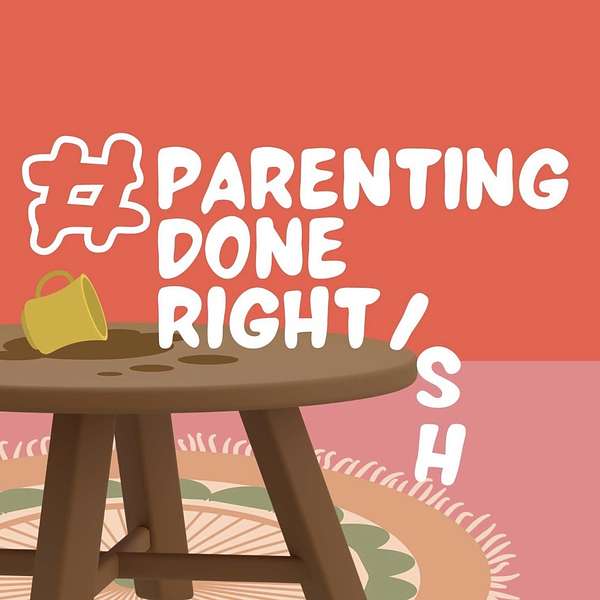 Parenting Done Rightish Podcast Artwork Image
