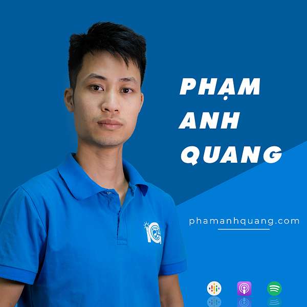 Phạm Anh Quang Podcast Artwork Image