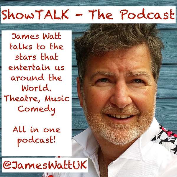 James Watt in Conversation  - ShowTALK Podcast  Podcast Artwork Image