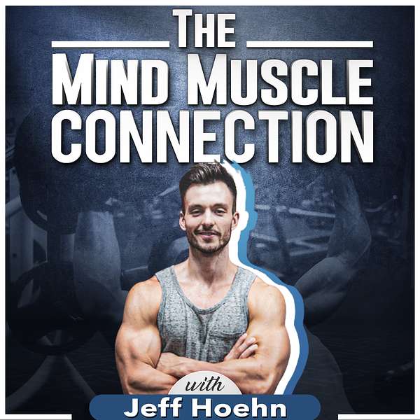 The Mind Muscle Connection  Podcast Artwork Image