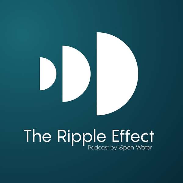 Open Water | The Ripple Effect Podcast Podcast Artwork Image