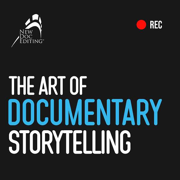 The Art of Documentary Storytelling Podcast Artwork Image