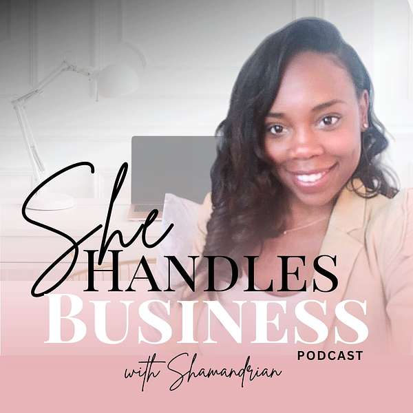 She Handles Business Podcast Podcast Artwork Image