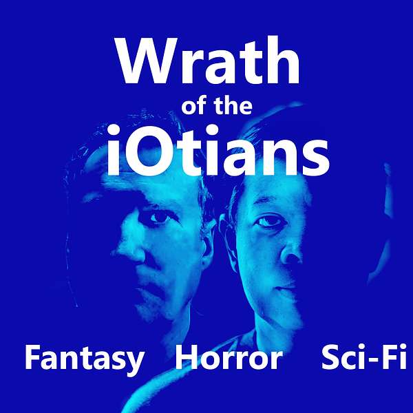 The Wrath of the iOtians Podcast Artwork Image