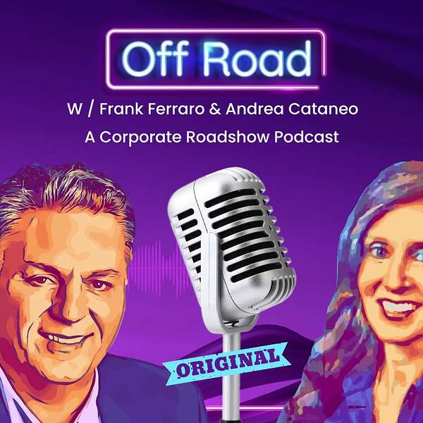 Off Road with Frank Ferraro & Andrea Cataneo Podcast Artwork Image