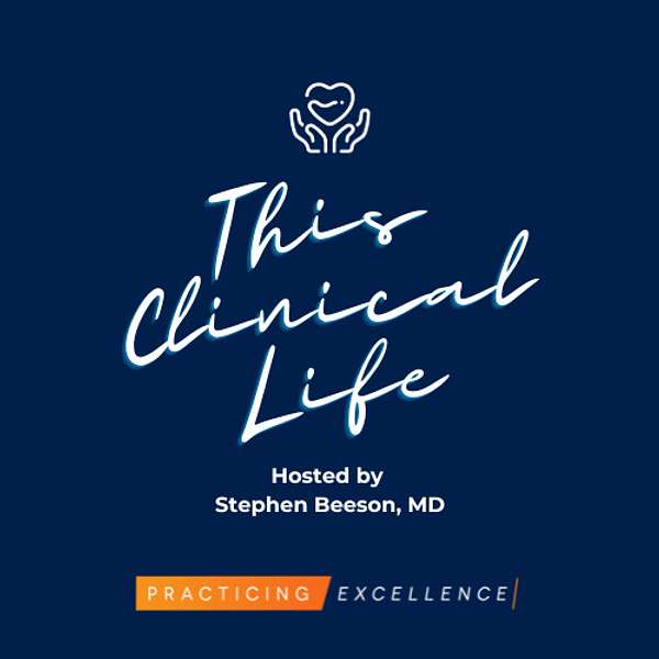 This Clinical Life | Presented by Practicing Excellence Podcast Artwork Image