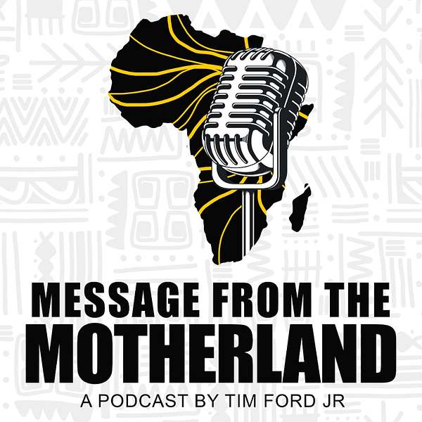 Message From The Motherland Podcast Artwork Image