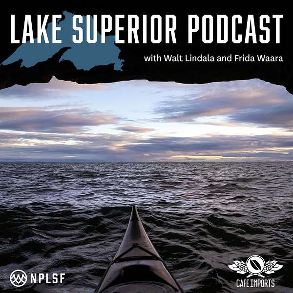 Lake Superior Podcast Podcast Artwork Image