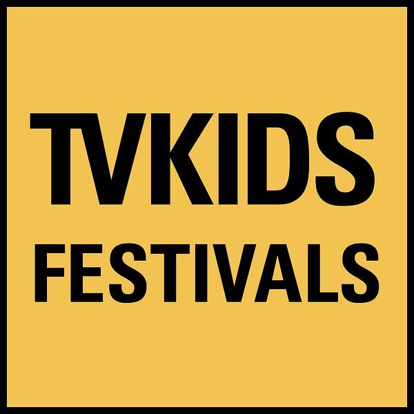 TV Kids Festivals Podcast Artwork Image
