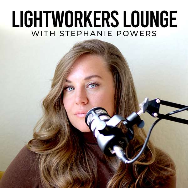 Lightworkers Lounge with Stephanie Powers Podcast Artwork Image