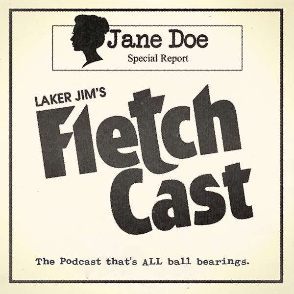Laker Jim’s Fletch Cast Podcast Artwork Image