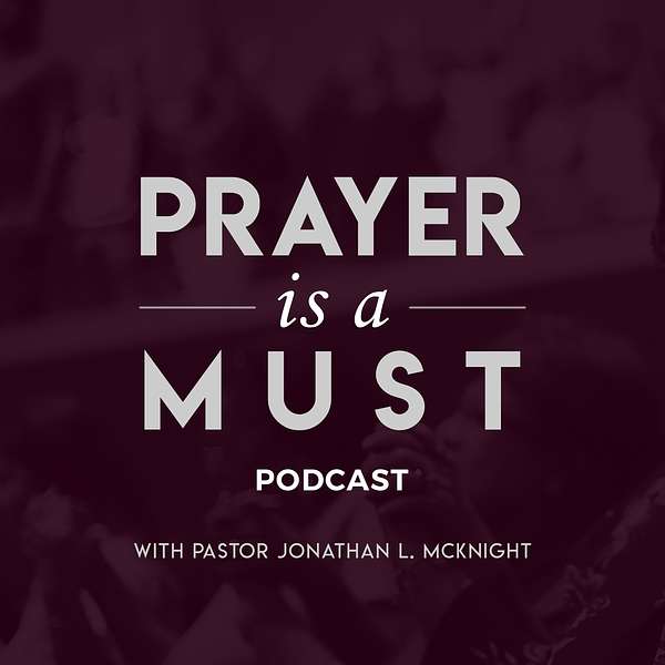 Prayer Is A Must Podcast Artwork Image