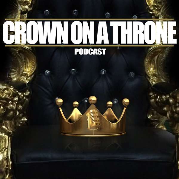 Crown On A Throne Podcast Artwork Image