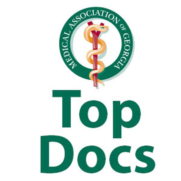 The Medical Association of Georgia's 'Top Docs' Show Podcast Artwork Image