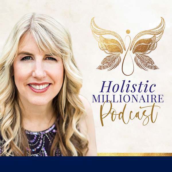 Holistic Millionaire Podcast Podcast Artwork Image