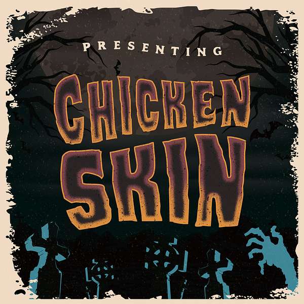 Chicken Skin Podcast Artwork Image