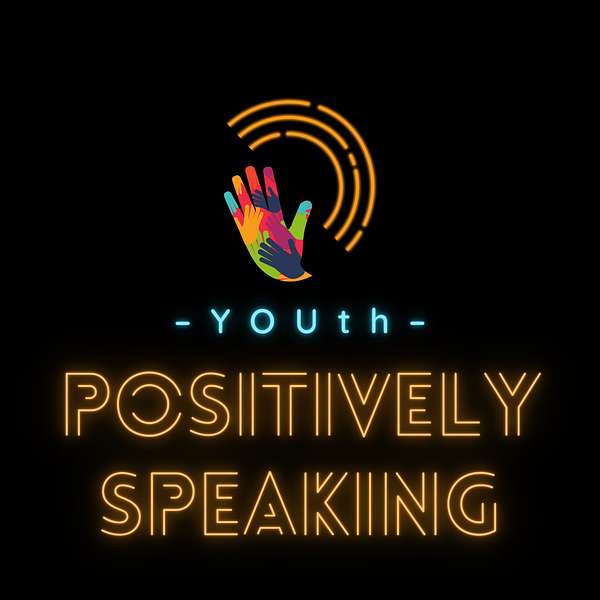 YOUth Positively Speaking Podcast Artwork Image