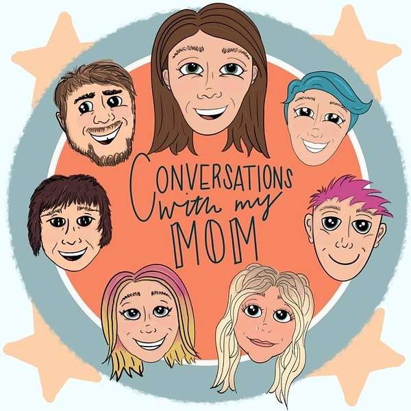 Conversations With My Mom Podcast Artwork Image
