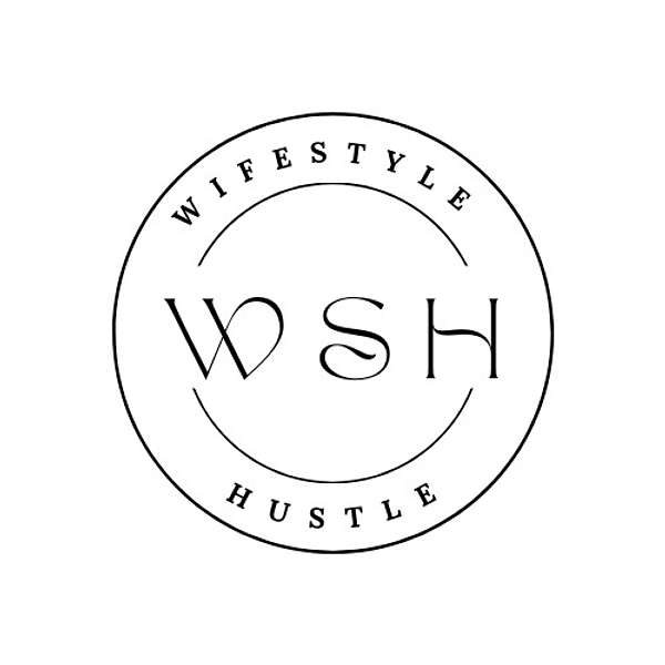 Wifestyle Hustle Podcast Artwork Image