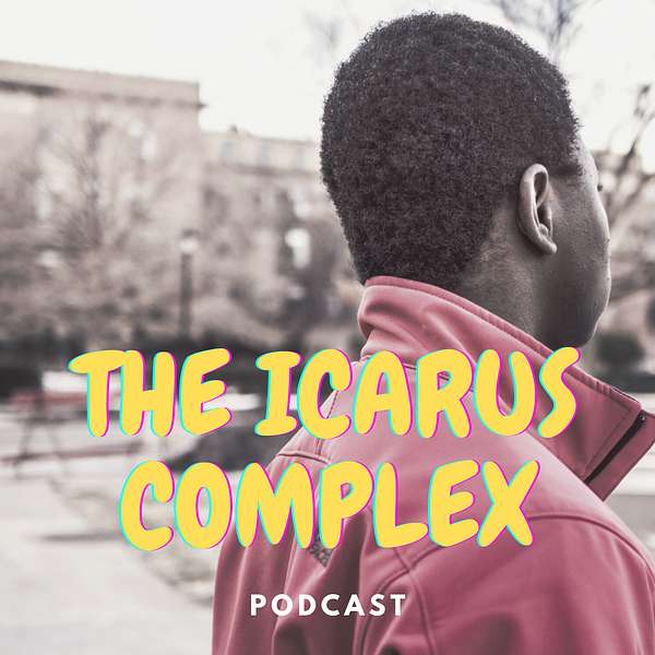 The Icarus Complex Podcast Artwork Image