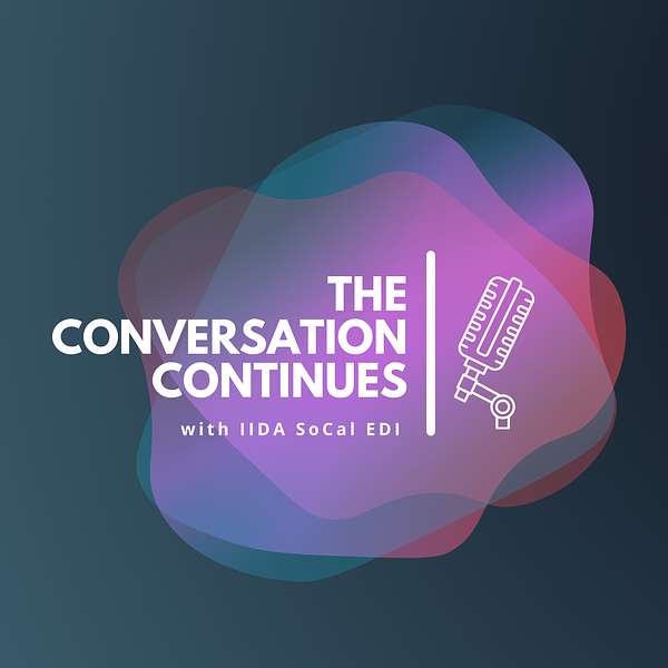 The Conversation Continues with IIDA SoCal EDI Podcast Artwork Image