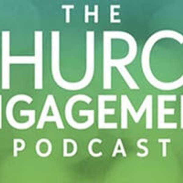 Church Engagement Podcast  Podcast Artwork Image
