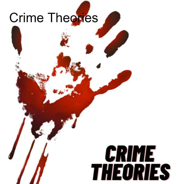 Crime Theories Podcast Artwork Image