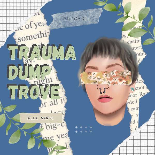 Trauma Dump Trove Podcast Artwork Image