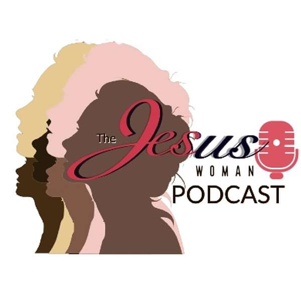 Jesus Woman Podcast  Podcast Artwork Image