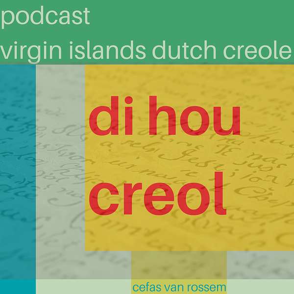 Di hou creol - Podcast over Virgin Islands Dutch Creole Podcast Artwork Image